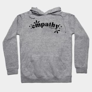 Empathy is always free Hoodie